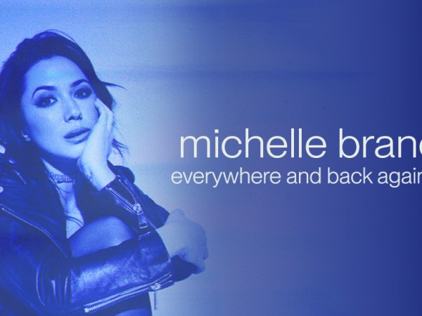 Everywhere & Back Again – Michelle Branch Takes Us Back to The&nbsp;2000s